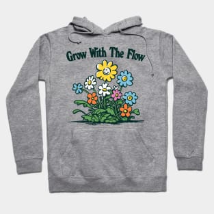 Grow With The Flow Hoodie